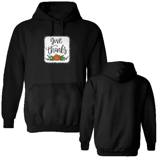 Give Thanks Pumpkin Harvest Fall Autumn Double Sided Hoodies
