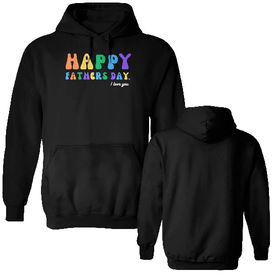 Happy Fathers Day i love you dad Heart Daddy funny Double Sided Hoodies