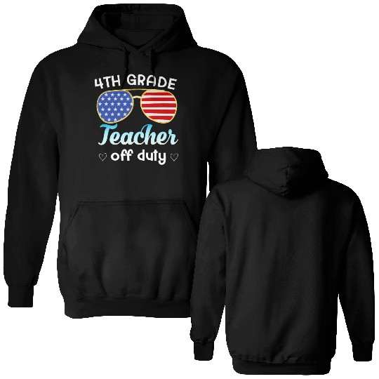 4th grade teacher off duty Double Sided Hoodies