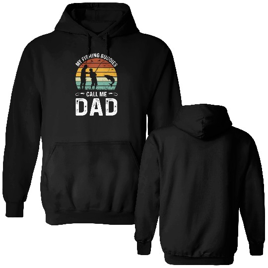 Fishing Buddies Call Me Dad, Funny Fathers Day Double Sided Hoodies