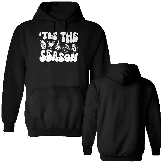 Tis The Season - Christmas Vibes - Cozy Season Double Sided Hoodies