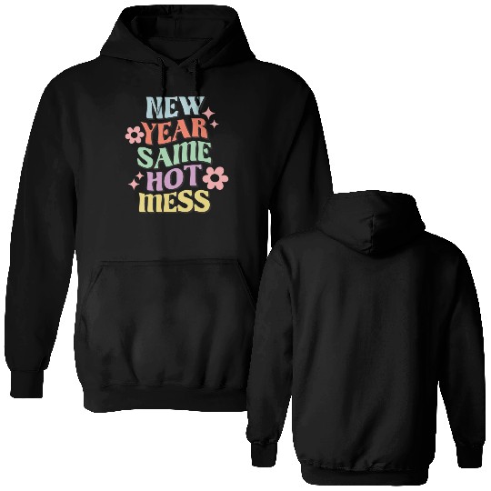 New Year Same Hot Mess quote green Double Sided Hoodies