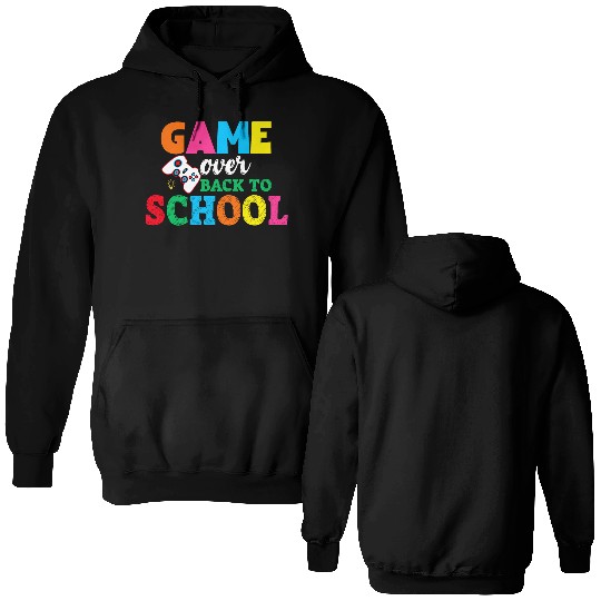 Game Over Back To School Double Sided Hoodies