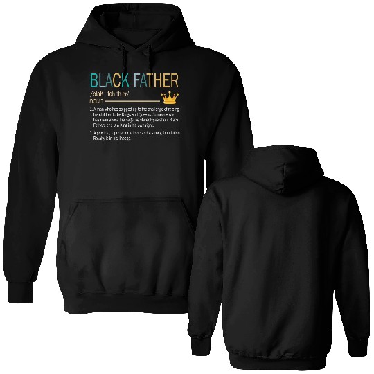 Black Father Stepped Up Provider Protector Lover Double Sided Hoodies