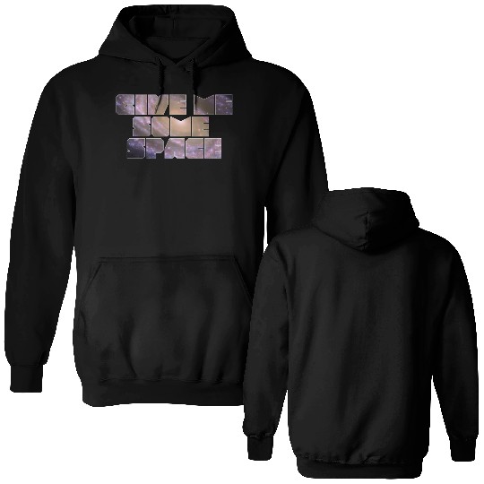 Give Me Some Space Funny Science Astronomy Double Sided Hoodies