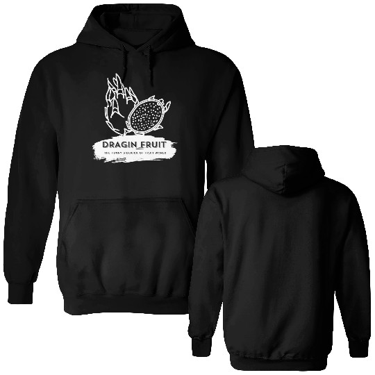 Dragon Fruit The Funny Sidekick Of Fruit World Double Sided Hoodies