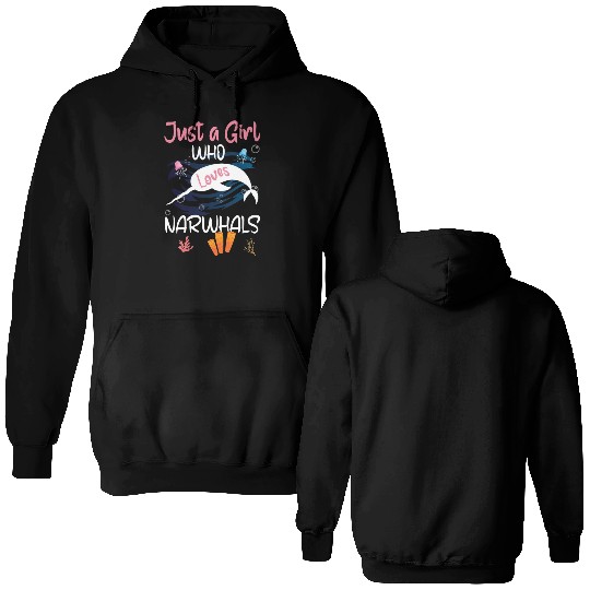 Narwhal Just a Girl Who Loves Narwhals Double Sided Hoodies