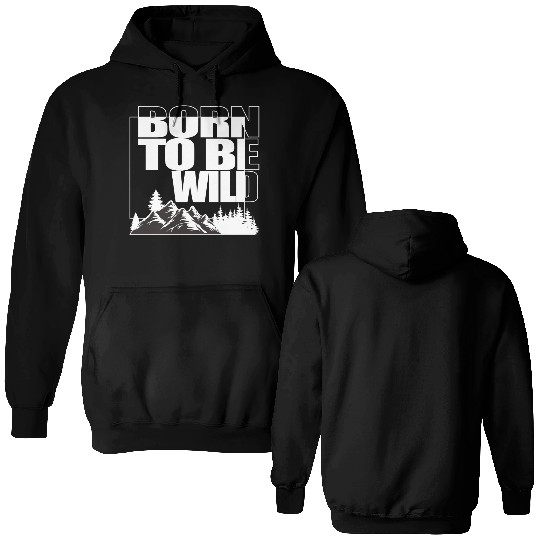 BORN TO BE WILD Double Sided Hoodies