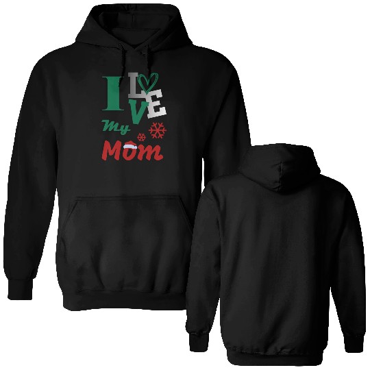 I love my Mom holiday design Double Sided Hoodies