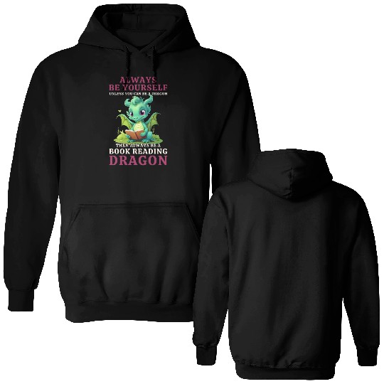 "Always Be Yourself" - Book Reading Green Dragon Double Sided Hoodies