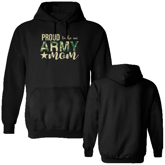 Proud To Be An Army Mom Double Sided Hoodies