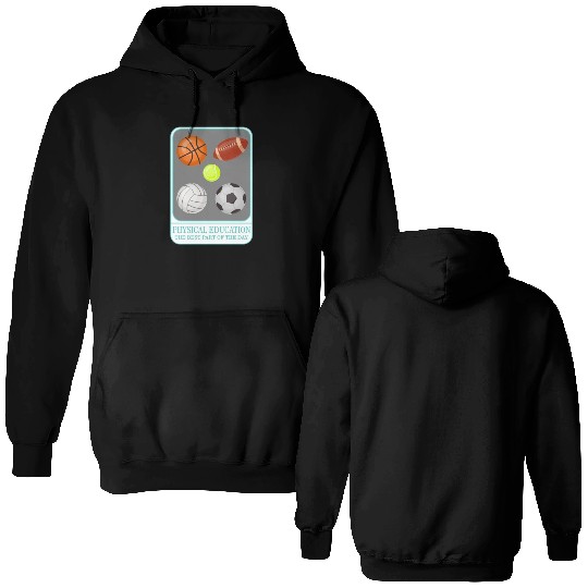 Physical Education Teacher Double Sided Hoodies, P.E. Physical
