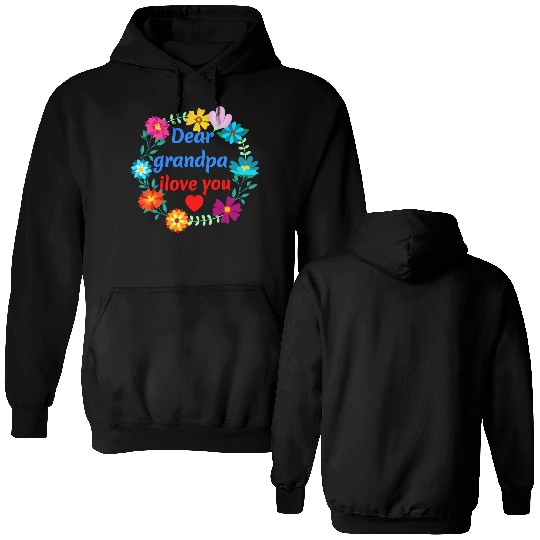 Dear Grandpa, i Love You - Grandad Flowers Double Sided Hoodies