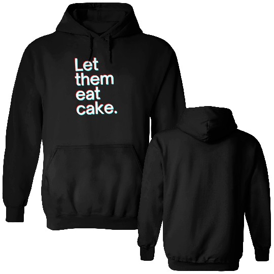Let them eat cake Double Sided Hoodies