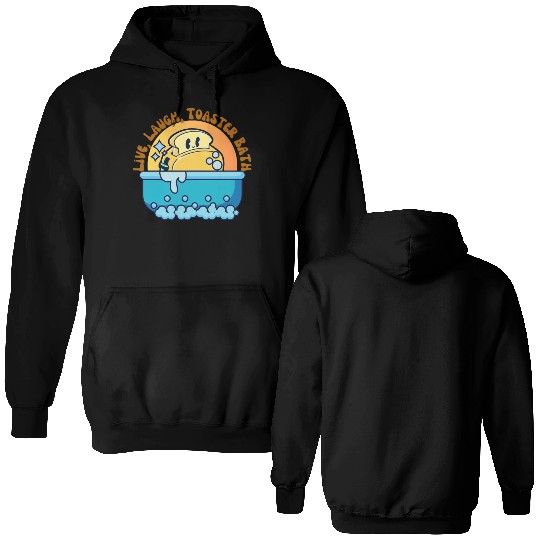 Live Laugh Toaster Bath Double Sided Hoodies