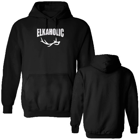 Elk Hunting Elkaholic Hunters Double Sided Hoodies