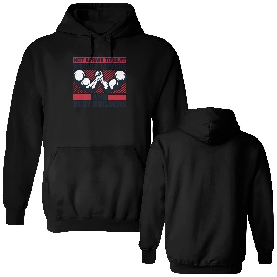 Not Afraid To Beat Weight Lifters Exercise Arm Double Sided Hoodies