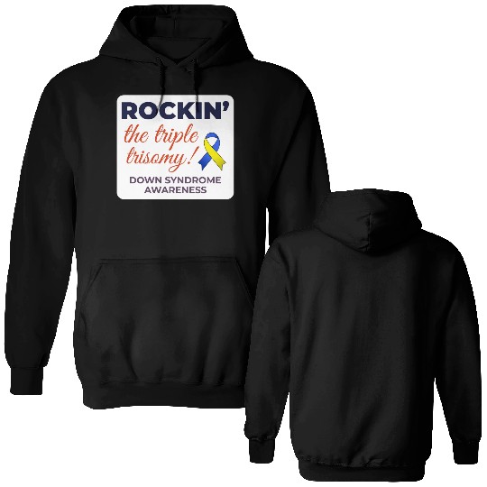 Down Syndrome Awareness Triple Trisomy Rock Double Sided Hoodies