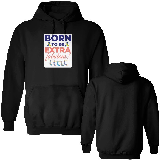 Down Syndrome Awareness Extra Fabulous Double Sided Hoodies