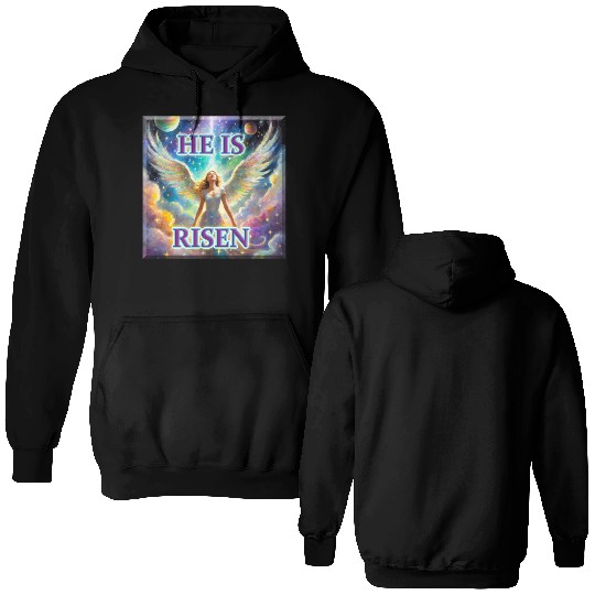 Angelic Joy and Supernatural Elation, HE IS RISEN! Double Sided Hoodies