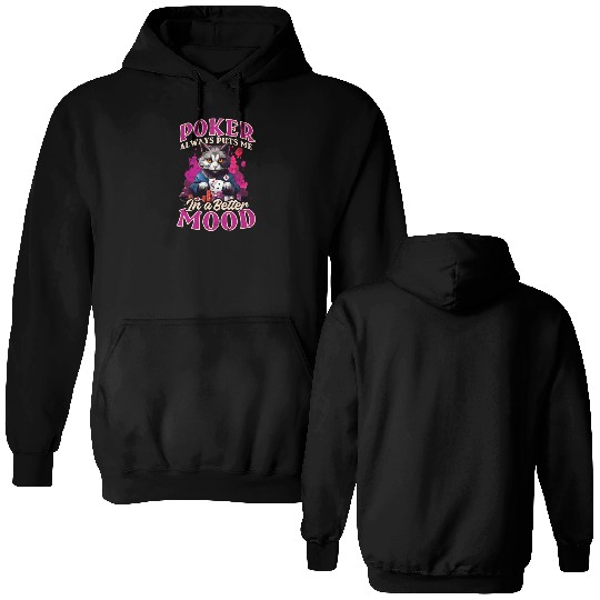 Poker Always Puts Me In Better Mood Double Sided Hoodies