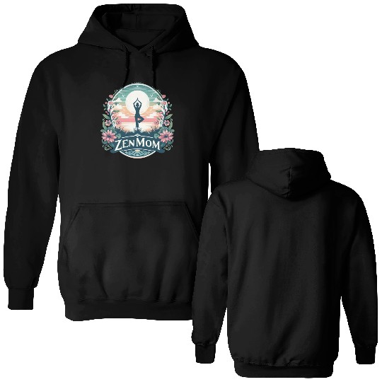 Zen Mom - Yoga & Mindfulness Mother's Day Design Double Sided Hoodies
