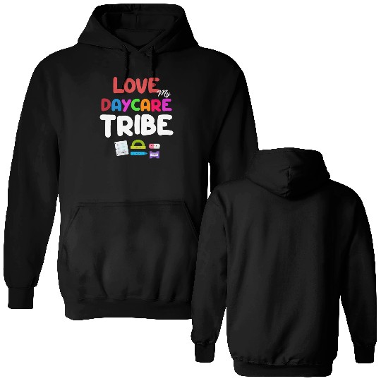 Love My Daycare Tribe Teacher Kindergarten Double Sided Hoodies