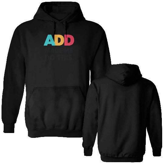 Embrace Neurodiversity With ADD Awareness Humor Double Sided Hoodies