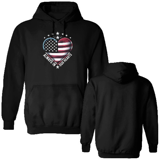 memorial day Always in Our Hearts Double Sided Hoodies