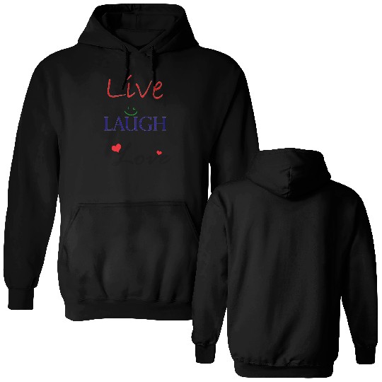 Live Laugh Love Double Sided Hoodies