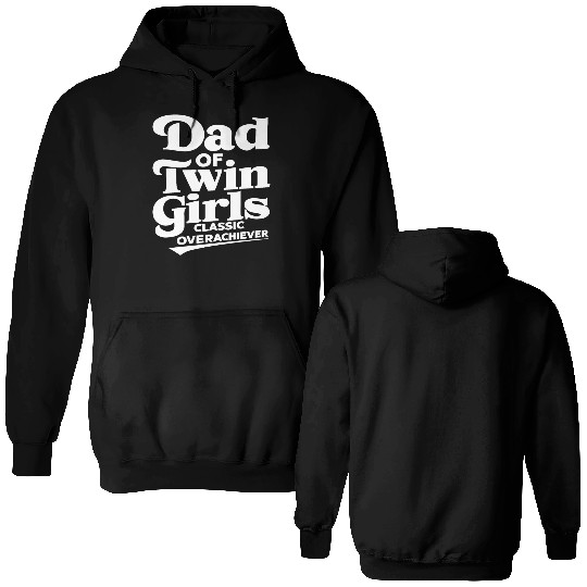 Dad of Twins Girls Double Sided Hoodies Funny Father's Day