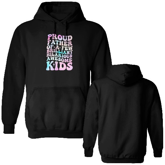 Proud Father of a Few Brilliant Hilarious Awesome Double Sided Hoodies