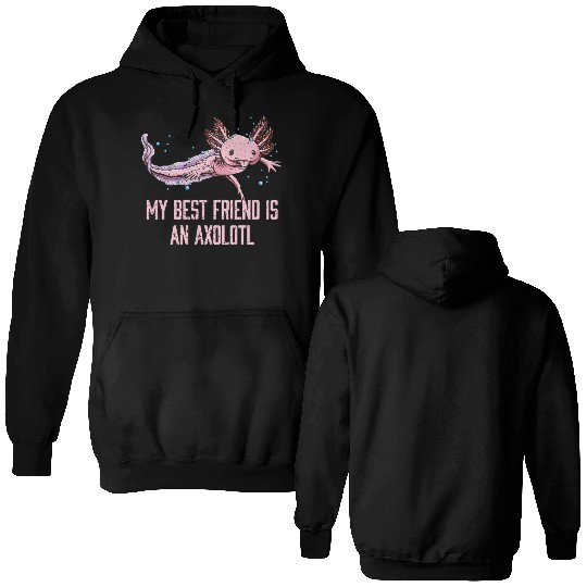 My Friend Is Axolotl Salamander Animal Lover Axolo Double Sided Hoodies