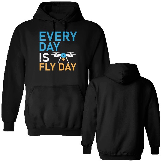 Every Day Is Fly Day Drone Pilot RC Flight Double Sided Hoodies