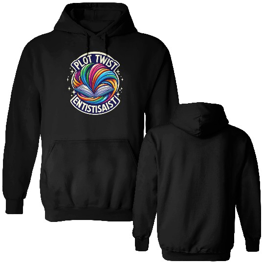 Plot Twist Enthusiast ,Creative Writing Wear Double Sided Hoodies
