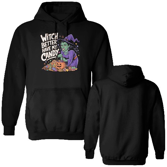 Witch better have m candy 2 Double Sided Hoodies