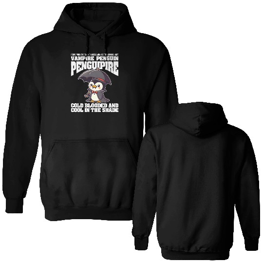 COLD BLOODED AND COOL IN THE SHADE VAMPIRE PENGUIN Double Sided Hoodies