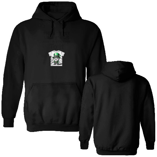This is my Lucky Double Sided Hoodies