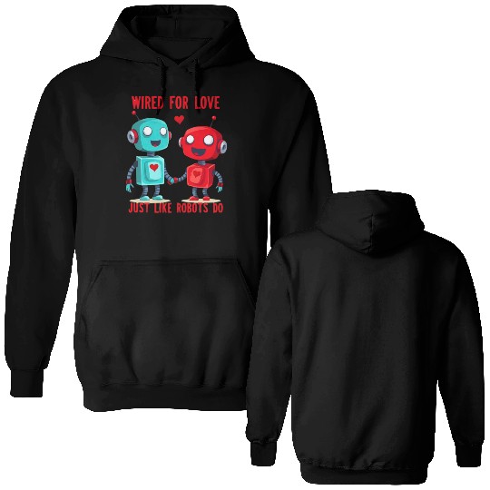 Valentine's Day Gift: Two Robots in Love on Bella Double Sided Hoodies