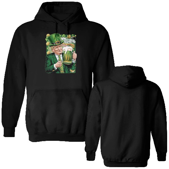 Make St Patrick's Day Great Again Trump Double Sided Hoodies