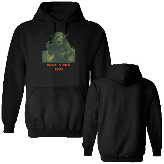 Have a Nice Day – Funny Monster Swamp Art Double Sided Hoodies