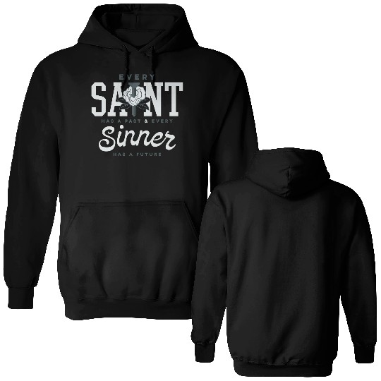 Every Saint Has a Past Double Sided Hoodies