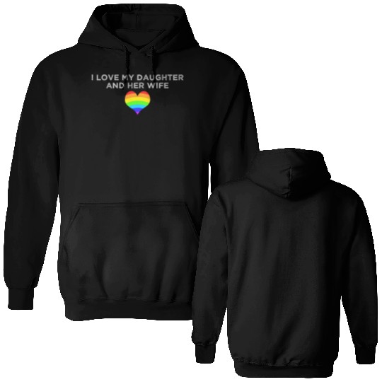 I love my daughter & her wife mom dad LGBTQ pride Double Sided Hoodies