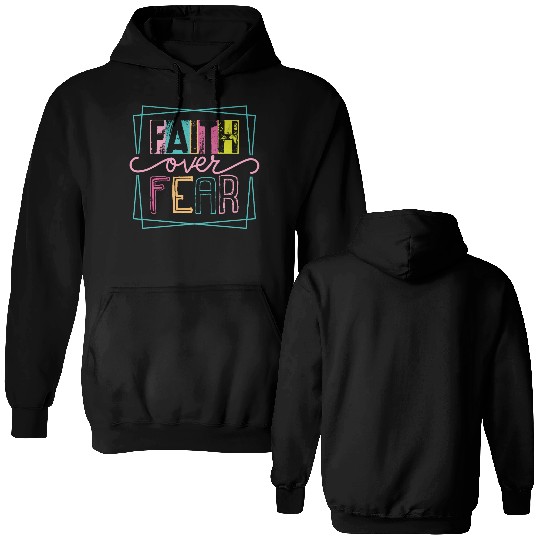 Christian Faith over Fear Double Sided Hoodies