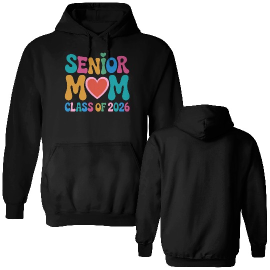 Senior Mom Class of 2026 Celebration Design Double Sided Hoodies