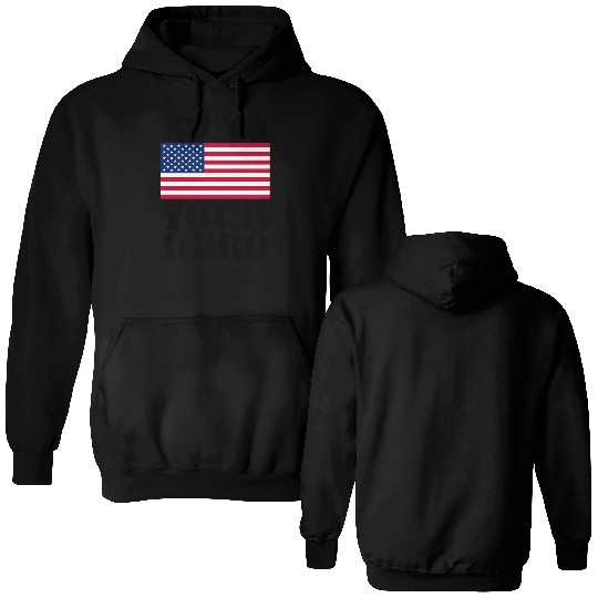 MY SON YOUR HERO AMERICAN FLAG US ARMED FORCES Double Sided Hoodies