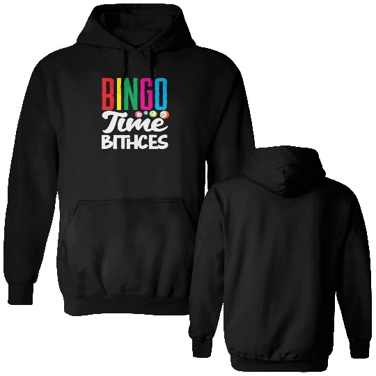Bingo Time Bitches Player Fun Vibes Double Sided Hoodies