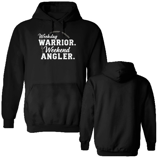 Weekday warrior. Weekend angler. t-shit Double Sided Hoodies