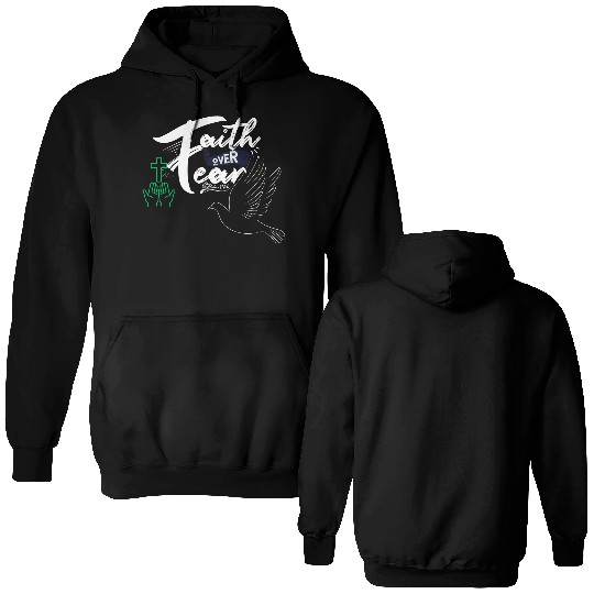 Faith Over Fear Inspirational Design Double Sided Hoodies