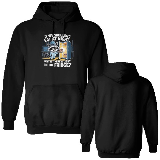 Light in the Fridge Funny Midnight Snack Quote Double Sided Hoodies